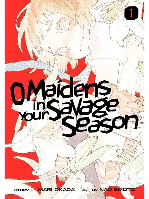 Title details for O Maidens In Your Savage Season, Volume 1 by Mari Okada - Wait list